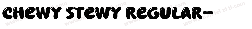 Chewy Stewy Regular字体转换